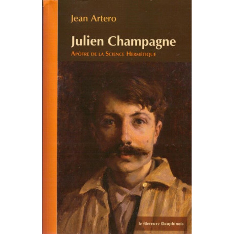 Julien Champagne Apôtre de la science hermétique