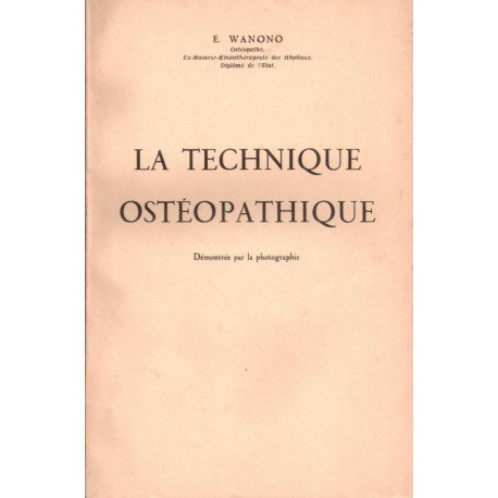 La technique ostéopathique. démontrée par la photographie
