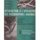 Introduction a l'Utilisation des Photographies Aeriennes en...