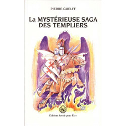 La mystérieuse saga des Templiers
