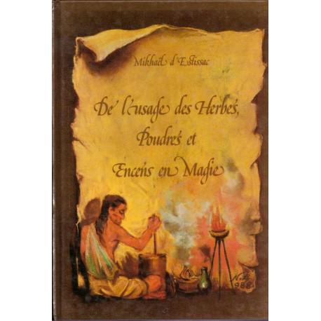 De l'usage des herbes poudres et encens en magie